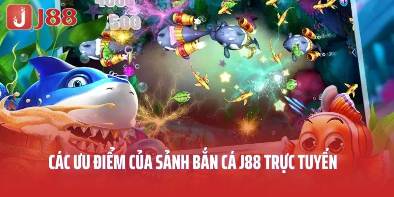 Bắn Cá J88 - Khám Phá Thế Giới Đại Dương Lý Thú Nhất Châu Á